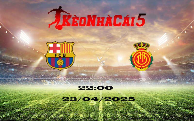 Soi Kèo Nhà Cái Barcelona vs Mallorca 23/04/2025 – Đường Đến Chức Vô Địch 1 Soi Kèo Nhà Cái Barcelona vs Mallorca 23/04/2025 – Đường Đến Chức Vô Địch